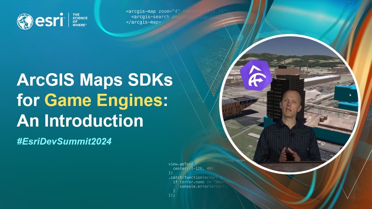ArcGIS Maps SDKs for Game Engines: An Introduction | #EsriDevSummit2024 ...