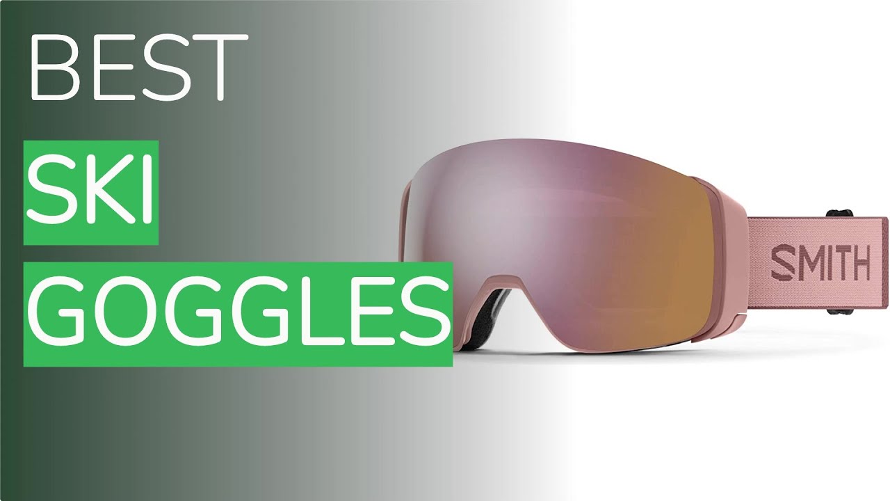 🌵3 Best Ski Goggles 2021