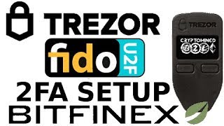 How to Setup FIDO U2F 2FA using Trezor Wallet on Bitfinex