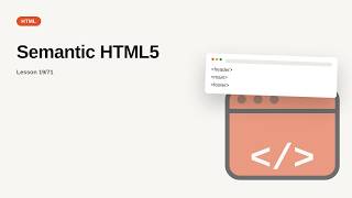 HTML Series: Semantic HTML5
