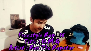 Freestyle Rap O.m.g - Rax The Rapstar