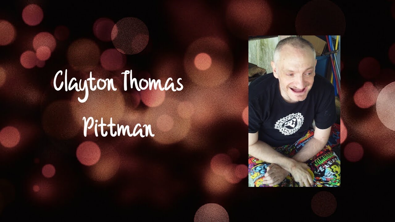 Clayton Thomas Pittman Video Tribute YouTube