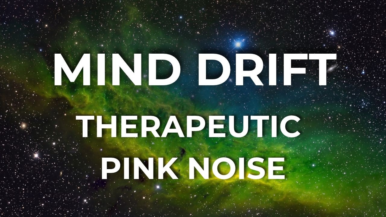 Pink Ambient Hum Mind Drift | Smooth Pink Noise & Deep Space Ambient to Quiet Your Mind ...