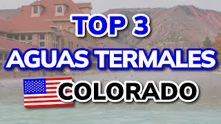 Mejores Aguas Termales En Colorado Estados Unidos