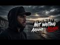 Not Waiting Around... Again- By 3W Tunes "Music Without Limits"