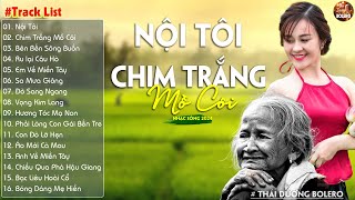 Nội Tôi, Chim Trắng Mồ Côi-LK Nhạc Sống Dân Ca Quê Hương Miền Tây Chọn Lọc 2024 Say Mê Lịm Con Tim