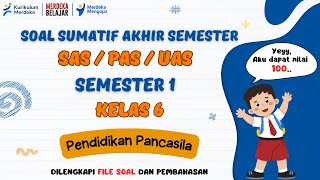 Soal SAS Pendidikan Pancasila Kelas 6 Semester 1 Kurikulum Merdeka
