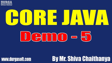 CORE JAVA tutorials || Demo - 5 || by Mr. Shiva Chaithanya On 22-06-2020 @7:30AM