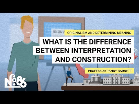 What is the Difference Between Interpretation and Construction? [No. 86]