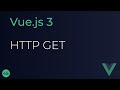 Vue JS 3 Tutorial - 45 - HTTP GET Request