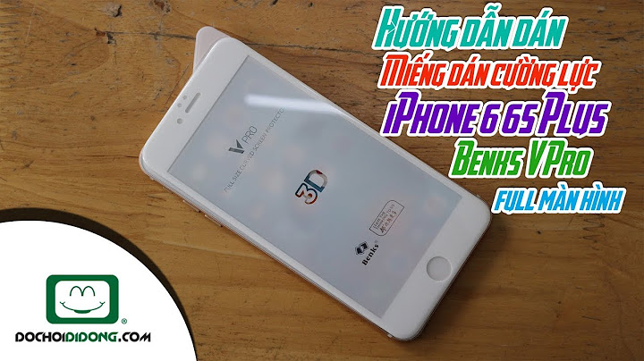 Hướng dẫn dán cường lực iphone 6 plus