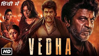 Vedha (2022) Action Drama Movie Released In Hindi Dubbed | Shiva Rajkumar | Full Action Movie.