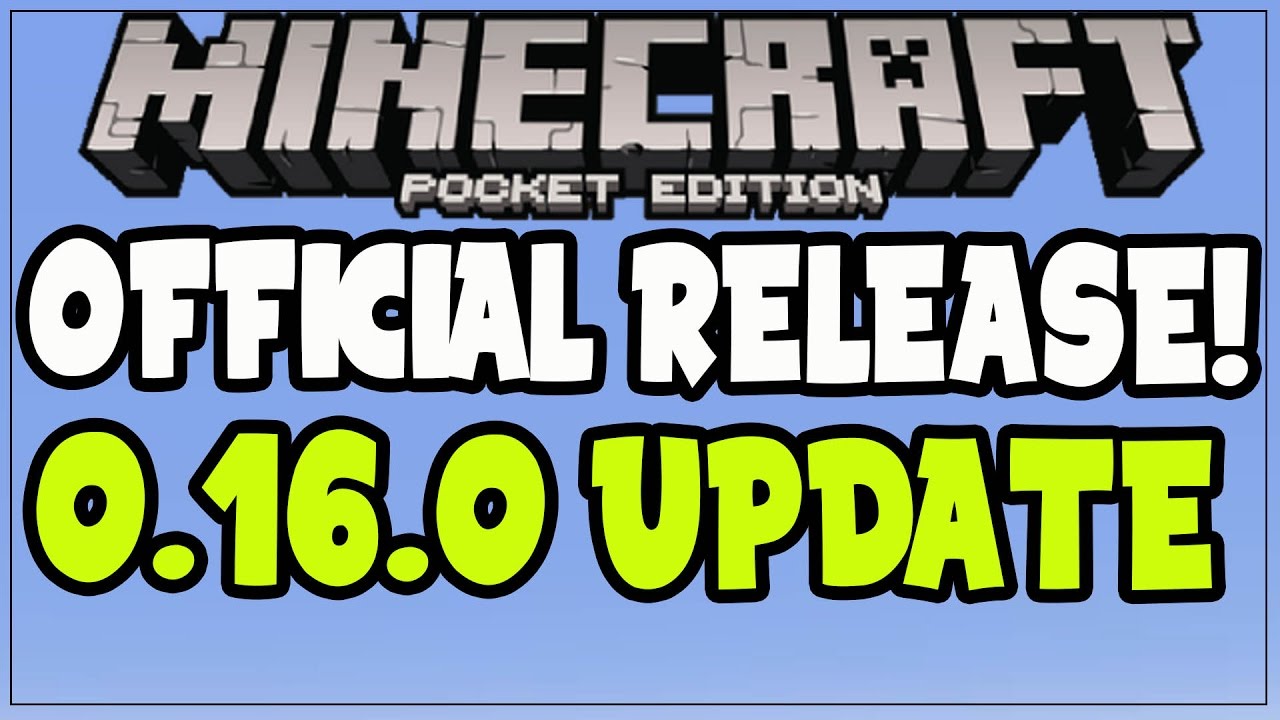 MCPE 0.16.0 OFFICIAL UPDATE RELEASE DATE! 0.16.0 MCPE OUT TOMORROW ...