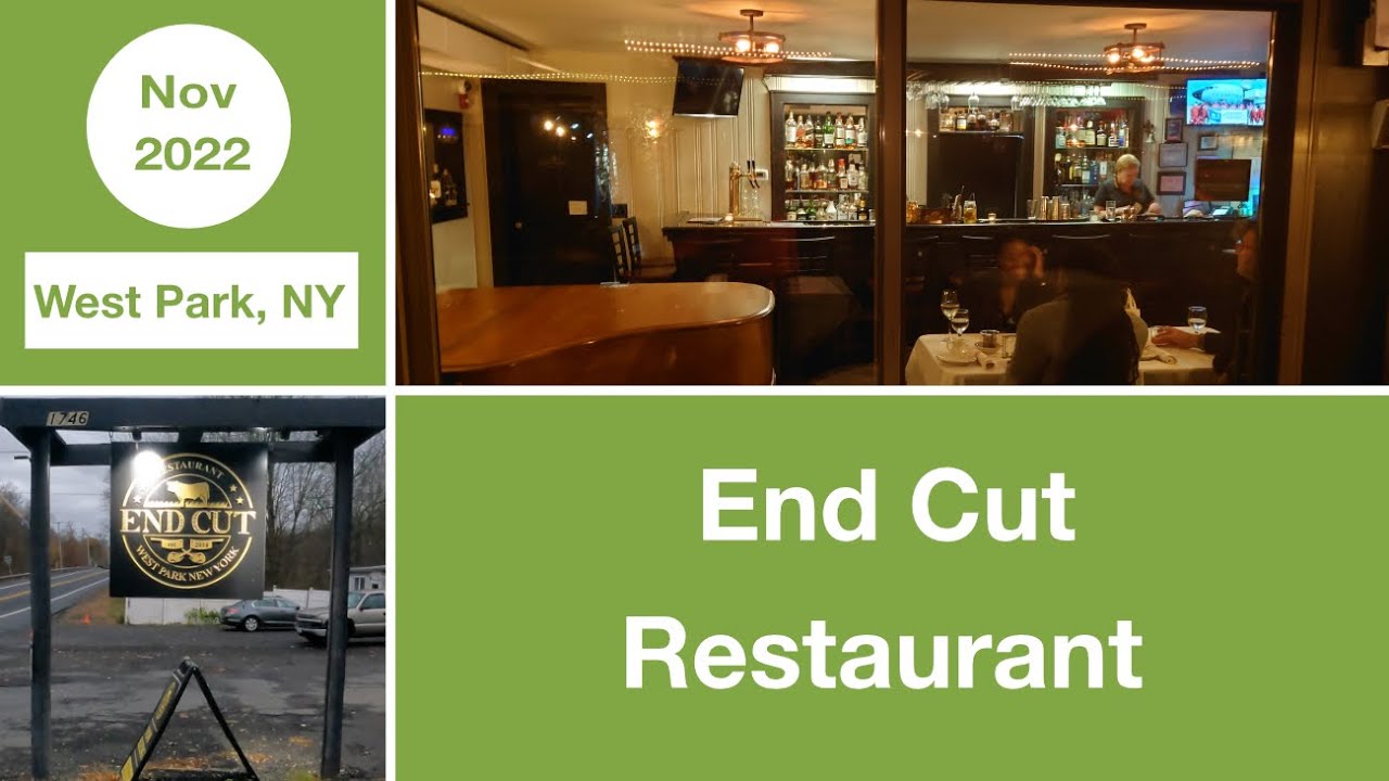 End Cut Restaurant West Park New York USA YouTube