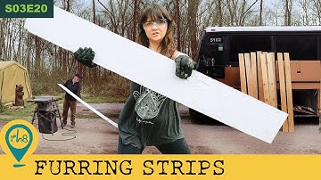 Installing Furring Strips in our Bus Conversion - S03E20