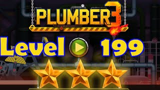 Plumber 3 - Level 199 - 3 Stars - Puzzle Game (Android/iOS) Oil Tycoon