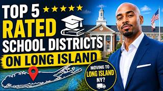 Top 5 Rated School Districts on Long Island | Moving to Long Island NY