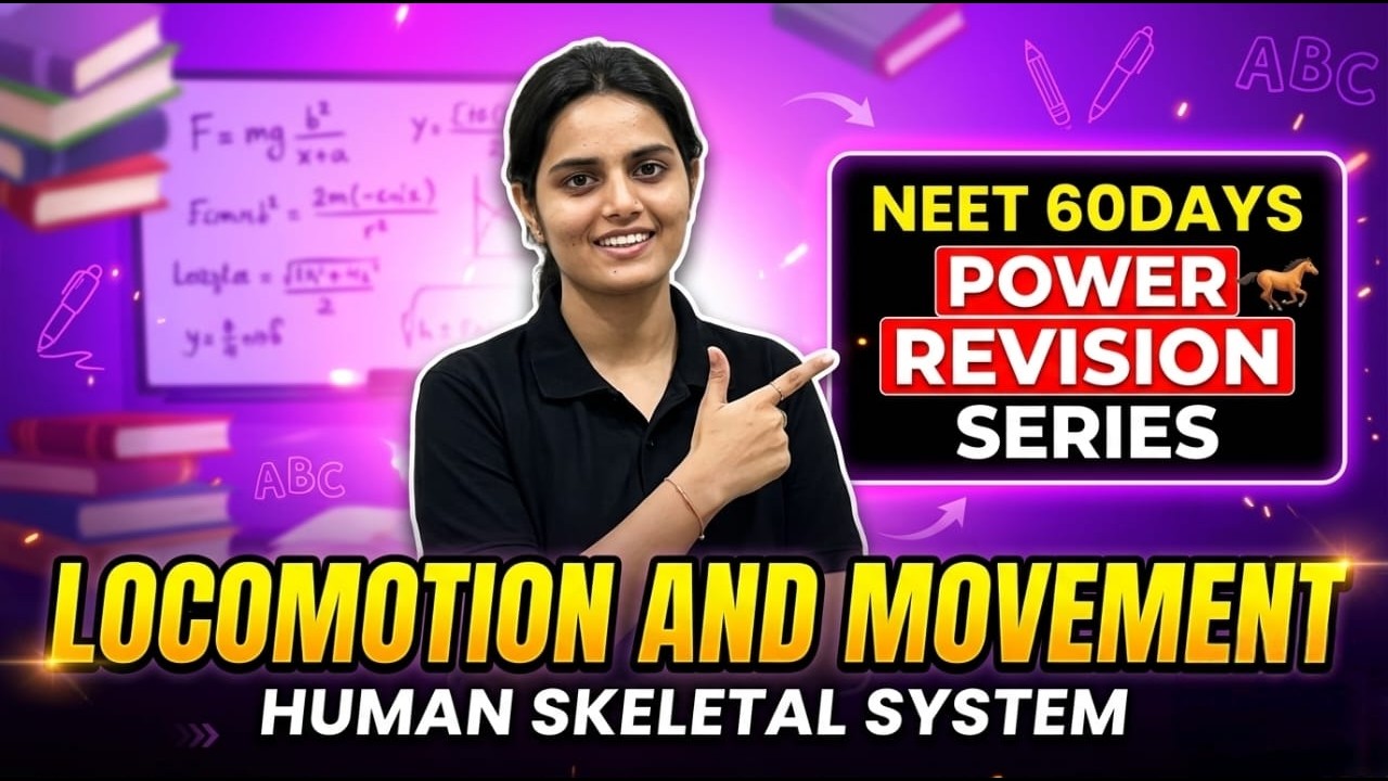 Day 22 NEET 60 Days | Locomotion and Movement | Human Skeletal System ...