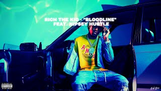 Rich The Kid - "Bloodline" ft. Nipsey Hustle [TYPE BEAT]