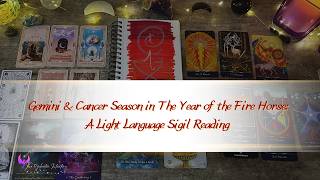 Gemini & Cancer Season in the Year of the Fire Horse - A Light Language Sigil Reading