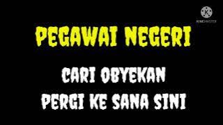 SUCKER HEAD.PEGAWAI NEGERI ( LIRIK )