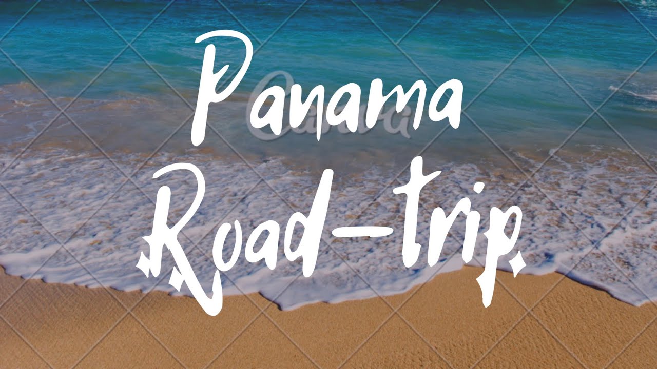 road trip panama 15 jours