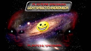 Light Speed to Andromeda