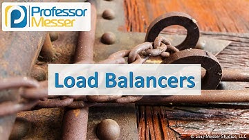 Load Balancers - CompTIA Security+ SY0-501 - 2.1