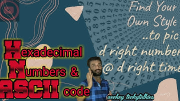 Hexadecimal Numbers & ASCII Code
