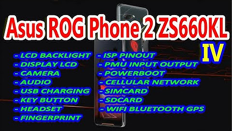 Asus ROG Phone II ZS660KL: KEY POWER, USB CHARGING, PMU INPUT OUTPUT, POWERBOOT, WIFI BLUETOOTH GPS