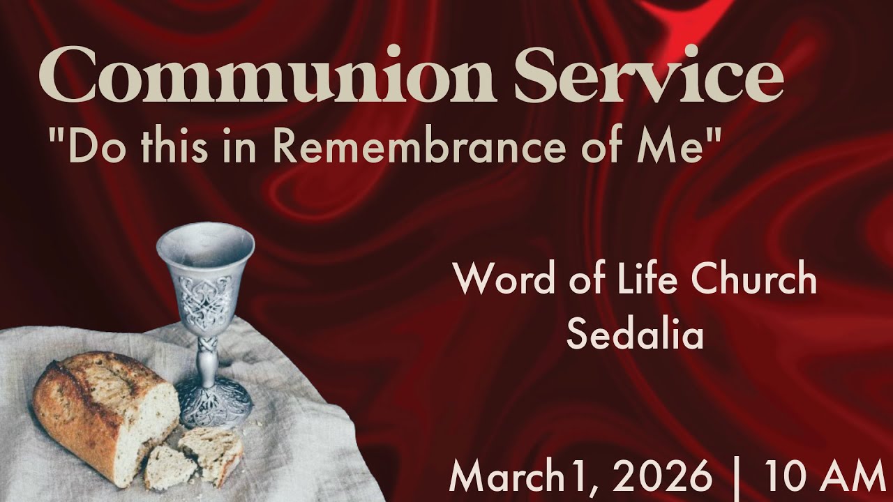 Communion Service 10 AM | March 1, 2026
