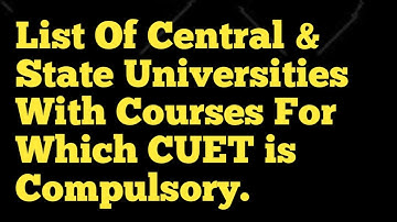 CUET Participating Universities 2022, Seats-Complete List of Colleges & Universities/SouthBoy.