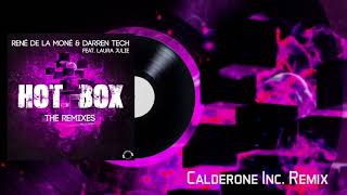Hot Box - René de la Moné & Darren Tech feat. Laura Julie (Calderone Inc. Remix)