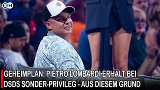 GEHEIMPLAN: PIETRO LOMBARDI ERHÄLT BEI DSDS SONDER-PRIVILEG - AUS DIESEM GRUND #germany