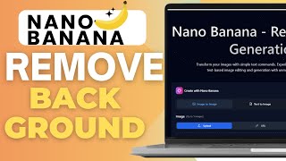How to Remove Background in Nano Banana (Updated 2025)