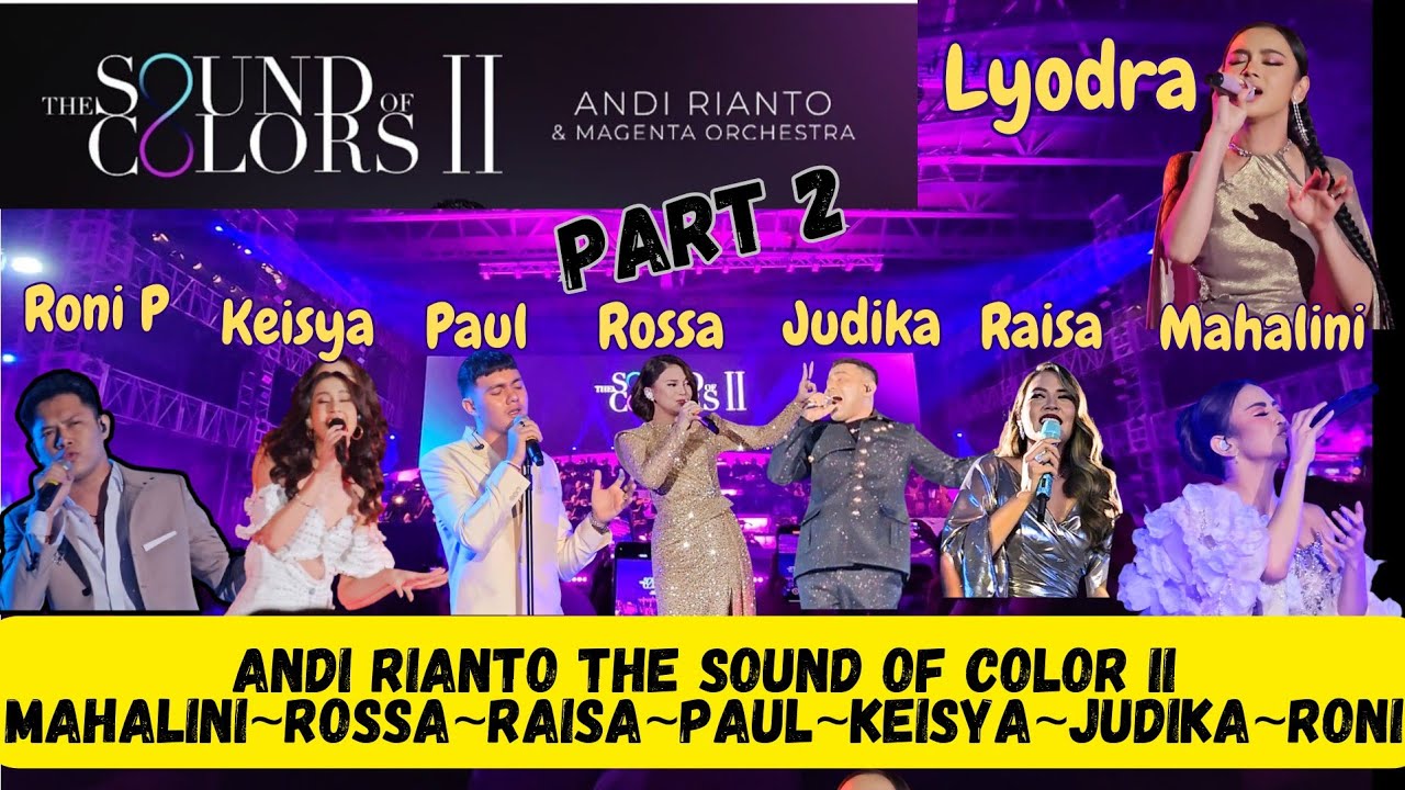 [Part2]Andi Rianto Orchestra ft Lyodra~Mahalini~Rossa~Raisa~ Paul~Keisya~Judika Live at Jakarta 2023