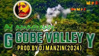 Gobe Valley - Amarlany Prod By Dj Manzin