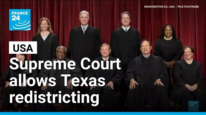 US Supreme Court allows Texas to use map favoring Republicans in 2026 • FRANCE 24 English