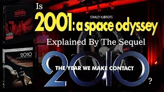 2001: A SPACE ODYSSEY - Does the sequel 2010 THE YEAR WE MAKE CONTACT explain it all?