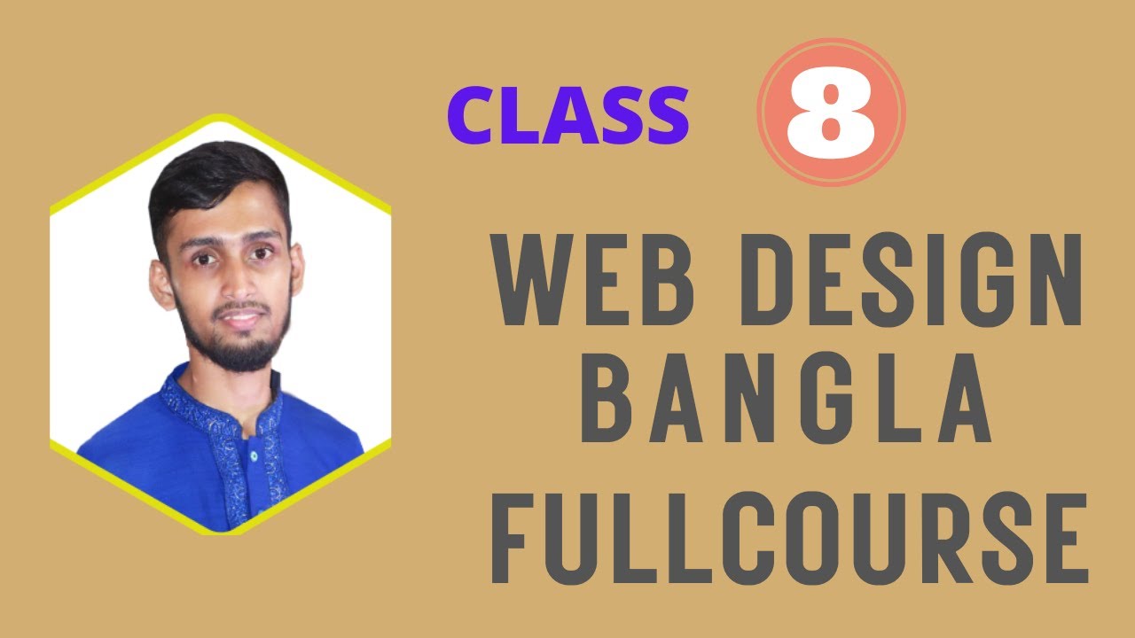 Web Design And Development full Bangla course || class 8 - YouTube