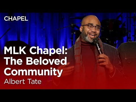 Albert Tate: MLK Chapel: The Beloved Community