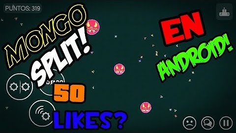 Mongo split en android! (50 LIKES Y SUBO EL TUTO)