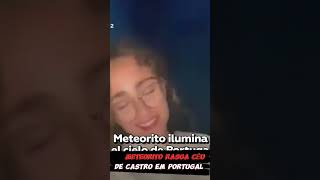 Meteorito corta ceu de Castro em Portugal