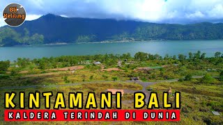 KINTAMANI BALI | THE MOST BEAUTIFUL CALDERA IN THE WORLD | CURRENT BALI TOUR