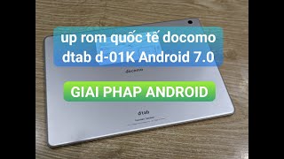 up rom Tiếng Việt docomo dtab d-01K android 7.0 Nougat screenshot 4