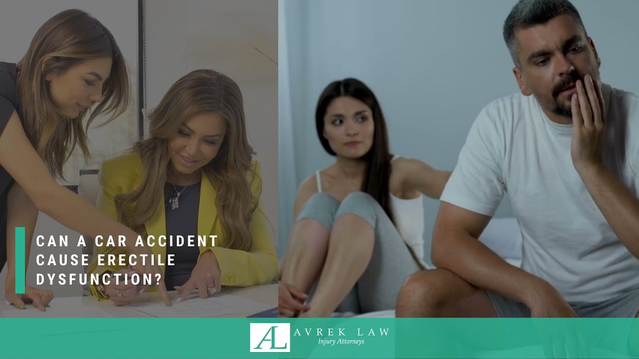 Can a Car Accident Cause Erectile Dysfunction? Avrek Law Firm weighs in