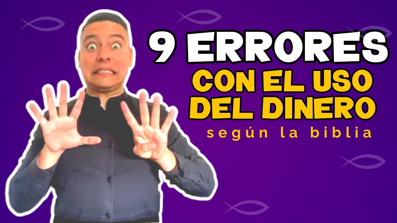 9 ERRORES PRINCIPALES CON EL USO DEL DINERO - YouTube