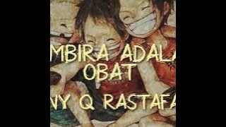 Gembira adalah obat - Tony Q Rastafara || Lirik