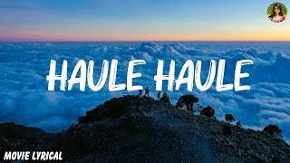 Jubin Nautiya - Haule Haule (LYRICS)