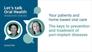 Implantology and home based oral care | Let's talk Oral Health webinar series